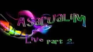Asarualim Live part 2