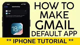 How to Make GMail App Default Email App on iPhone | iOS 18.2 2024