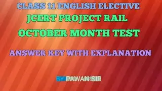 Class 11 ENGLISH Elective JCERT Project Rail October month Test Answer key with explanation in Hindi