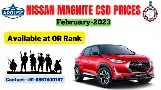 Nissan FEB 2023 CSD Price List (As Per New CSD Policy) || Arouse Automotive Delhi || 9667300797