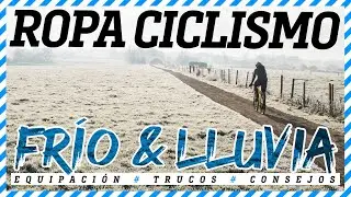 😍 ROPA CICLISMO para FRÍO, VIENTO y LLUVIA  | GRAVEL MTB y CARRETERA | Javier Bañón Izu | BIKEPACKER