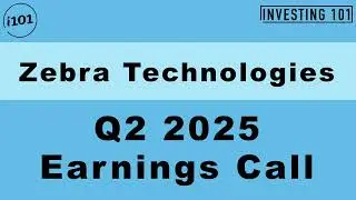 Zebra Technologies Q2 2025 Earnings Call | Q2 2025 Earnings Conference Call | Q2 2025 Results