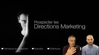 Prospecter les directions Marketing