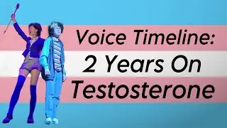 What Testosterone Did to My Voice: A Trans Timeline