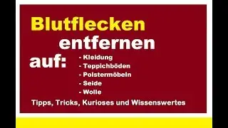 Blutflecken entfernen Wolle Kleidung Jeans Bettlaken Teppichboden Polsterm&ouml;bel Seide