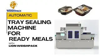Are You Using the BEST Tray Sealing Machine for Your Ready-To-Eat Meals?
