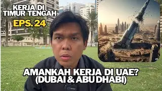 Amankah Bekerja di Uni Emirates Arab UAE (Dubai dan Abu Dhabi) | Ada konflik di UAE??