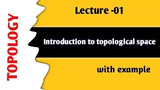 Introduction to Topology l Definition of topology and its examples @Mr.Mathematician