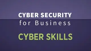 Cyber Skills - for new talent and industry