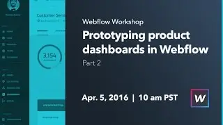 Webflow Workshop #35: Prototyping product dashboards in Webflow (Part 2)