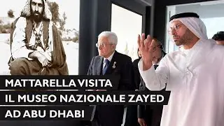 Mattarella al Museo Nazionale Zayed
