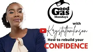 How to boost your self confidence for 2022 - Krystal Tomlinson Good Gas Mondays