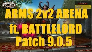 9.0.5 Arms Warrior / RSham Арена 2 на 2 (тестирование Battlelord) - WoW Shadowlands 9.0.5 Warrior PvP