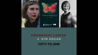 FIFTY TO ONE - GOODNIGHT LOUISA & KIM EDGAR