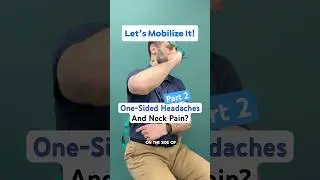 Part 2 - Fix one sided headaches and neck pain with this mobilization! #neckpainrelief #headache
