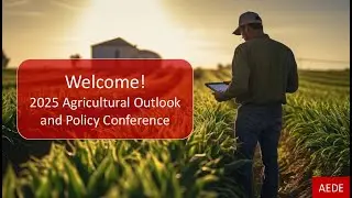 2025 Agricultural Outlook and Policy Conference: Labor Market Outlook with Dr. Margaret Jodlowski