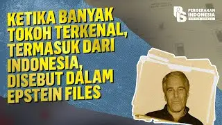 Ketika Banyak Tokoh Terkenal, termasuk dari Indonesia, Disebut dalam Epstein Files