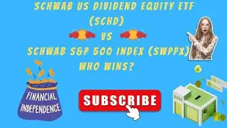 SCHWAB US DIVIDEND EQUITY ETF SCHD VS THE SCHWAB S&P 500 INDEX SWPPX ! WHO WINS?