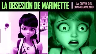 LA CURVA DEL ENAMORAMIENTO - La Obsesión de Marinette - Análisis Miraculous Ladybug