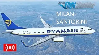 MFS2020 Milan Malpensa to Santorini FR1238 B737-800