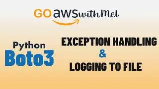 [AWS] How to Handle Exception and Create Log File when using Python Boto3