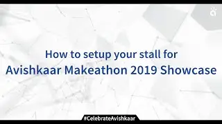 How to Set up Your Stall at Avishkaar Makeathon - Final Showcase