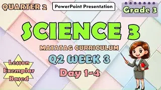 Science 3 Matatag Curriculum PowerPoint Presentation Quarter 2 Week 3 Day 1-4