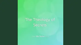 The Theology of Secrets