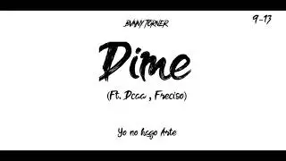Bvnny Torner - Dime ft. Dcaa, Freciso