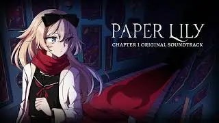 Paper Lily Chapter 1 OST: 22 - A Single White Lily