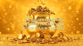 💰 The Golden Frequency of Money | Unlock Your Pot of Gold in 7 Minutes ✨