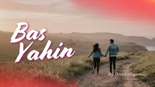 Bas Yahin &mdash; A Handcrafted Custom Wedding Song |OneSongAway