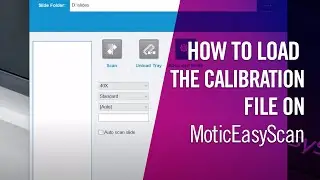 How to Load the calibration file on MoticEasyScan | by Motic Europe
