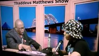 Thaddeus Matthews Show
