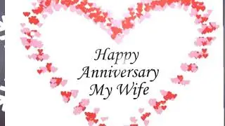 Happy anniversary my lovely wife💌💓 Anniversary best wishes video