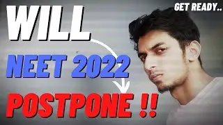 WILL NEET 2022 POSTPONE !! | Last Chance | By Soham Tuber