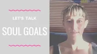 Soul Goals Vs Ego Goals, Creating Fulfilling Heart based Goals From The Soul