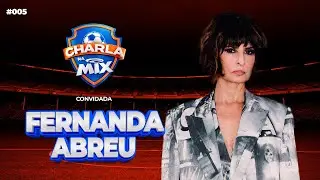 CHARLA NA MIX #005   - FERNANDA ABREU