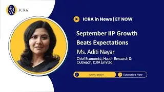 ET Now | September IIP Growth Beats Expectations | Aditi Nayar | Chief Economist at ICRA Limited