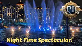 Universal Epic Universe Closing Fountain Show / Night Time Spectacular!