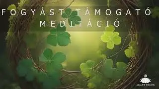 Ide&aacute;lis tests&uacute;ly, fogy&aacute;st t&aacute;mogat&oacute; megerős&iacute;t&eacute;sek medit&aacute;ci&oacute;ban - 10 perc