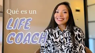 Qu&eacute; es un Life Coach o un Coach de Vida y c&oacute;mo puede ayudarte✨