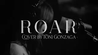 Roar | Toni Gonzaga
