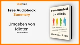 Umgeben von Idioten von Thomas Erikson: 13 Minuten Zusammenfassung
