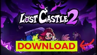 How to Download Lost Castle 2 (Step-by-Step)