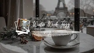 Winter Work Jazz &ndash; Calm Caf&eacute; Ambience for Long Focus Sessions