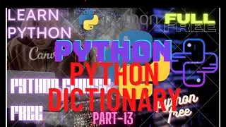 Python full beginner friendly course (dictionary method )for free and anyone can learn | part-13