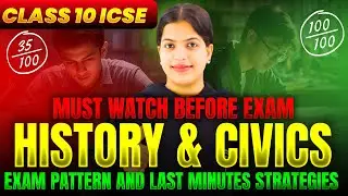 Class 10 ICSE History Civics Exam 2025-26 | Last-Minute Strategy 🔥 Must Watch Before Exam | Score 💯