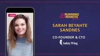 Sarah Beyahte Sandnes, Co-founder & CTO at SafetyWing, on Remote Startup Lessons She Learned