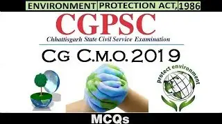 environment protection act 1986 || पर्यावरण (संरक्षण) अधिनियम 1986 || cg cmo 2019